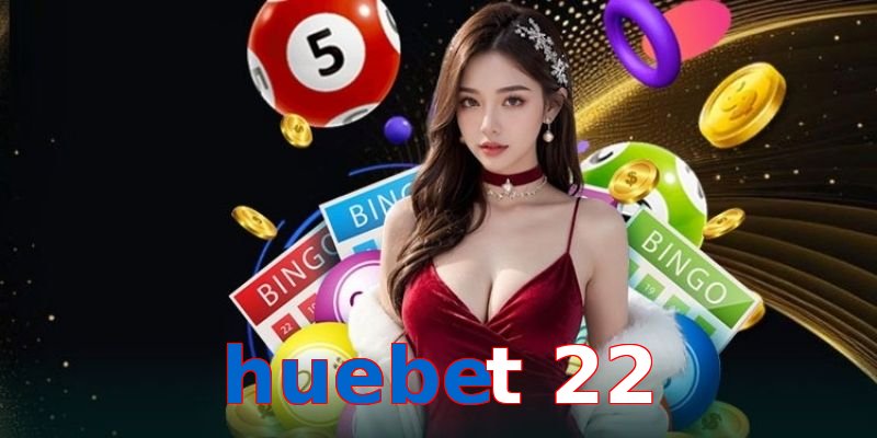 huebet 22